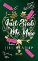 Just Stab Me Now - Jill Bearup